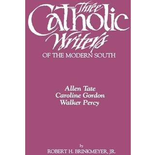 Three Catholic Writers of the Modern South