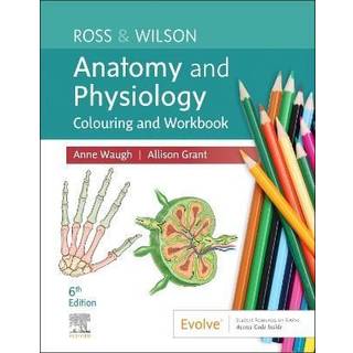 Ross & Wilson Anatomy and Physiology Colouring and Workbook
