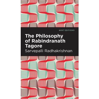 The Philosophy of Rabindranath Tagore