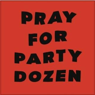 Party Dozen - Pray For Party Dozen