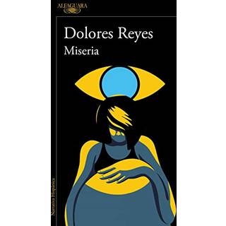 MISERIA – Dolores Reyes