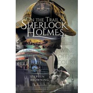 On the Trail of Sherlock Holmes