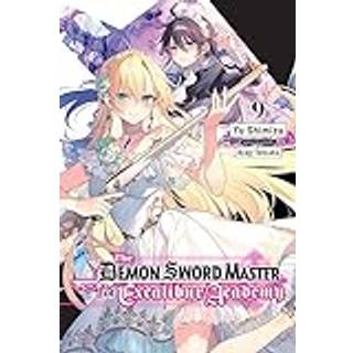 The Demon Sword Master of Excalibur Academy, Vol. 9 (light novel)