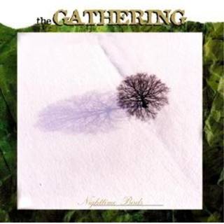 The Gathering - Nighttime Birds