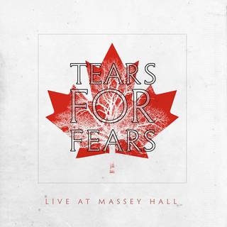 Tears for Fears - Live at Massey Hall