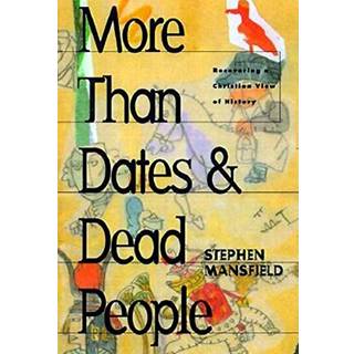 More Than Dates and Dead People