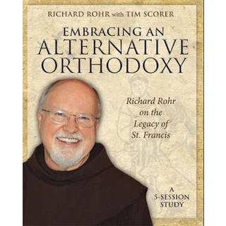 Embracing an Alternative Orthodoxy Participant's Workbook