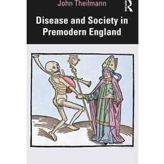 Disease and Society in Premodern England