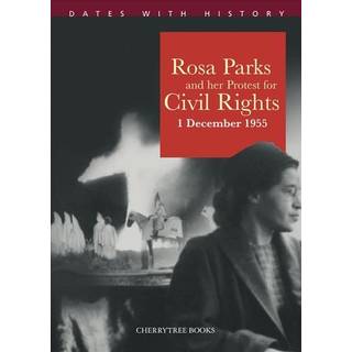 Rosa Parks and her protest for Civil Rights 1 December 1955