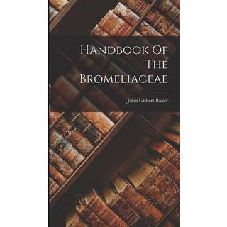 Handbook Of The Bromeliaceae