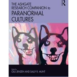 The Ashgate Research Companion to Paranormal Cultures