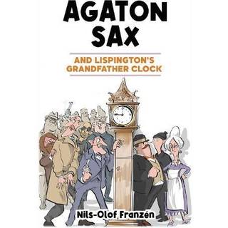 Agaton Sax and Lispington's Grandfather Clock
