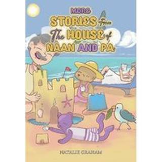 More Stories From the House of Naan and Pa