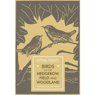 Birds of the Hedgerow, Field and Woodland