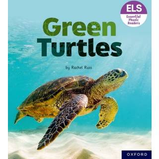 Essential Letters and Sounds: Essential Phonic Readers: Oxford Reading Level 4: Green Turtles