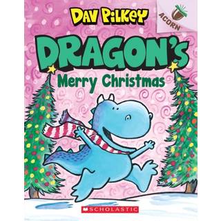 Dragon's Merry Christmas: An Acorn Book (Dragon #5): From the Creator of Dog Man
