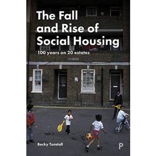 The Fall and Rise of Social Housing
