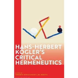 Hans-Herbert Kogler’s Critical Hermeneutics