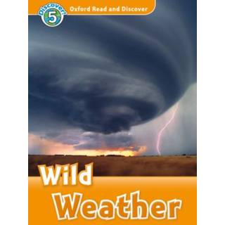 Oxford Read and Discover: Level 5: Wild Weather