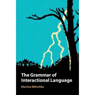 The Grammar of Interactional Language
