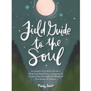 Field Guide to the Soul