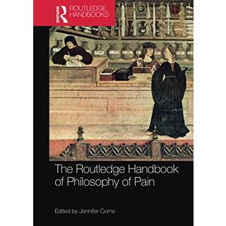 The Routledge Handbook of Philosophy of Pain