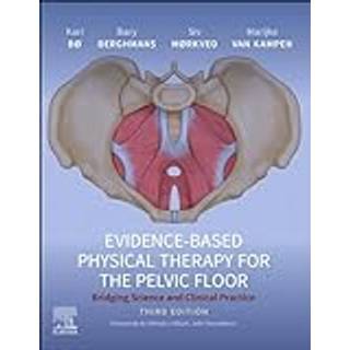 Evidence-Based Physical Therapy for the Pelvic Floor