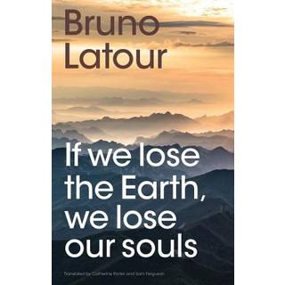 If we lose the Earth, we lose our souls