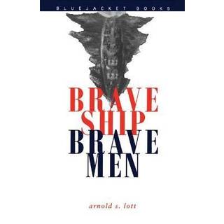 Brave Ship, Brave Men