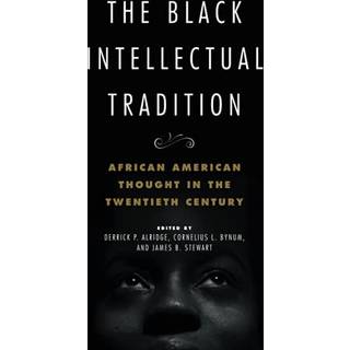 The Black Intellectual Tradition