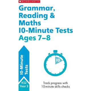 Grammar, Reading & Maths 10-Minute Tests Ages 7-8