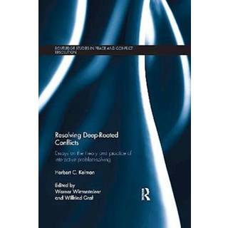 Resolving Deep-Rooted Conflicts (4, 2020) | Herbert C. Kelman