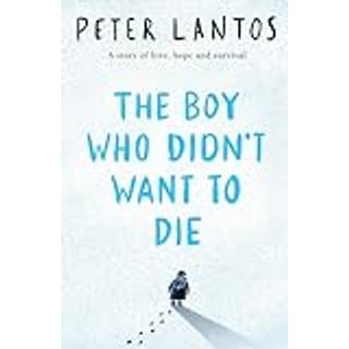 The Boy Who Didn't Want to Die