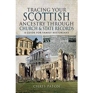 Tracing Your Scottish Ancestry through Church and States Records
