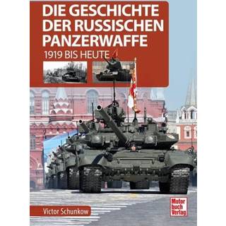 Die Geschichte der russischen Panzerwaffe - 1919 bis heute