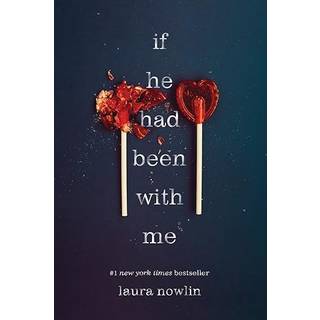 If he had been with me - Laura Nowlin