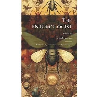 The Entomologist; an Illustrated Journal of General Entomology ...; Volume 36