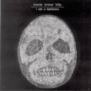 Bonnie Prince Billy - I See a Darkness