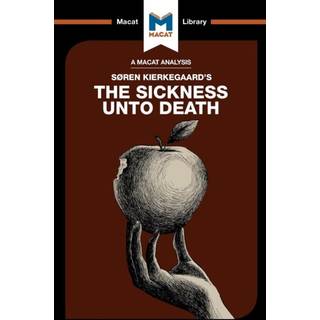 An Analysis of Soren Kierkegaard's The Sickness Unto Death