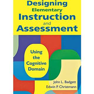 Designing Elementary Instruction and Assessment