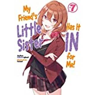 My Friend's Little Sister Has It In For Me! Volume 7