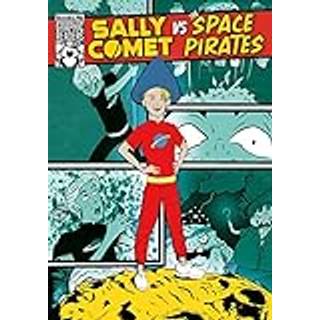 Sally Comet vs The Space Pirates