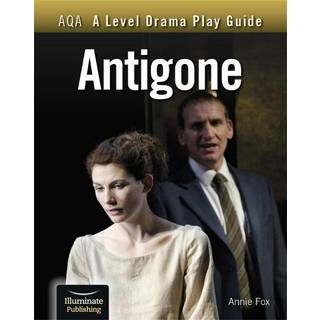 AQA A Level Drama Play Guide: Antigone