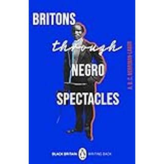 Britons Through Negro Spectacles