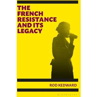 The French Resistance and its Legacy