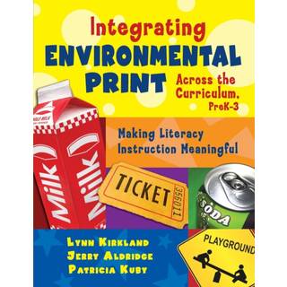 Integrating Environmental Print Across the Curriculum, PreK-3