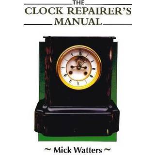 The Clock Repairer's Manual