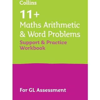 11+ Maths Arithmetic and Word Problems Support and Practice Workbook