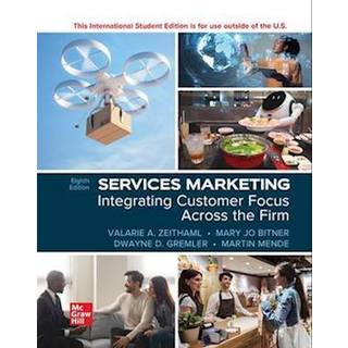 Services Marketing: Integrating Customer Focus Across the Firm ISE