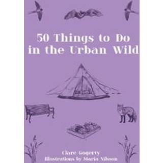 50 Things to Do in the Urban Wild